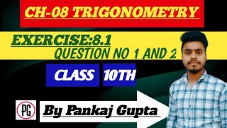 CH 08  INTRODUCTION TO TRIGONOMETRY  EX 81 Q 1amp2maths class10th pankajgupta trigonometry [upl. by Buchbinder476]