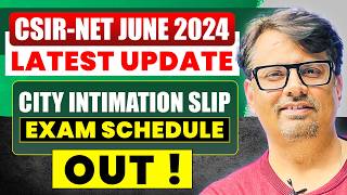 CSIR NET June 2024 Latest Update  City Intimation Slip amp Exam Schedule Out   CSIR NET by GP Sir [upl. by Arlin513]