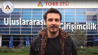 TOBB ETÜ Uluslararası Girişimcilik Bölümü [upl. by Kirsti]