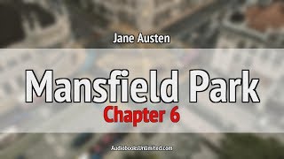 Mansfield Park Audiobook Chapter 6 [upl. by Areehs]