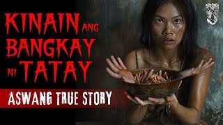 KINAIN ang BANGKAY ni Tatay  Aswang Story  Kwentong Aswang True Story [upl. by Niel327]