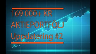 169 000 Kr Aktieportfölj Uppdatering 2 [upl. by Nylrebmik258]