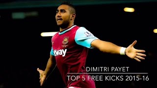 Dimitri Payet Top 5 Free Kicks 201516 Cheap Thrills [upl. by Baseler729]