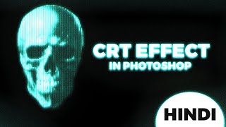 Trandy effect in photoshop  CRT Monitor  HINDI  Bhot easy technique [upl. by Zachery]