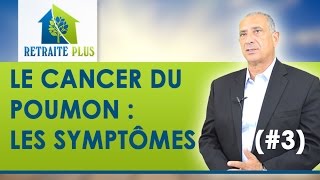 Cancer du Poumon  Les symptômes  Conseils Retraite Plus [upl. by Lubbi70]