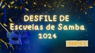 Carnaval 2024  Escuelas de Samba  Parte 1 [upl. by Acinemod904]