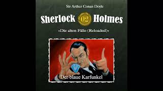 Sherlock Holmes Die alten Fälle Reloaded 02 quotDer blaue Karfunkelquot Komplettes Hörspiel [upl. by Ysdnyl8]