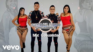 Chicos del Barrio  Mix Casualidad  Audio Oficial [upl. by Carnahan]