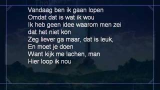 Acda en de munnik  vandaag ben ik gaan lopen lyrics [upl. by Arted]