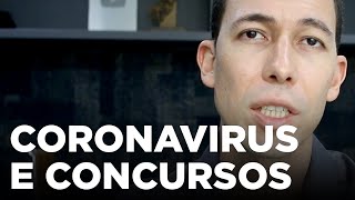 Coronavirus e os concursos públicos [upl. by Kihtrak433]