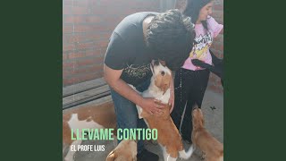 Llevame Contigo [upl. by Anilatsyrc604]