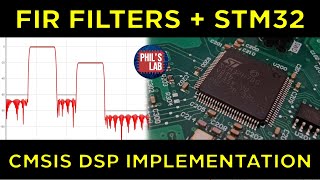 STM32 RealTime FIR Filter Implementation CMSIS DSP  Phils Lab 141 [upl. by Bala910]