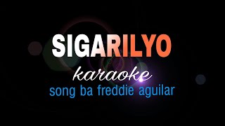 SIGARILYO freddie aguilar karaoke [upl. by Kurman]