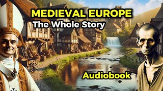 Medieval Europe History The Ultimate FullLength Audiobook [upl. by Kenweigh187]