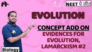 Evolution Class 12 NEET Biology  NCERT Chapter 6  Evidences for Evolution Lamarckism 2 [upl. by Fagan]