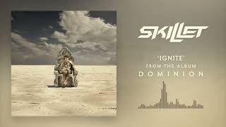 Skillet  Ignite Official Audio [upl. by Barthel261]