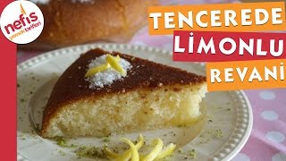 Tencerede Limonlu Revani  Nefis Yemek Tarifleri [upl. by Rebme]