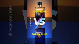 Versace Oud Noir and Dylan Blue fragrances Lets compare them Like and Follow [upl. by Fanni]