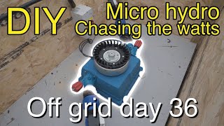 Chasing the watts DIY micro hydro Off Grid Day 36 [upl. by Mihe346]