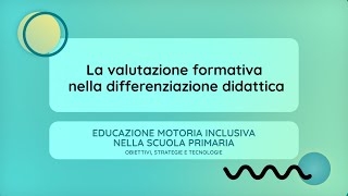 La valutazione formativa nella differenziazione didattica Anna Monauni [upl. by Darbie704]