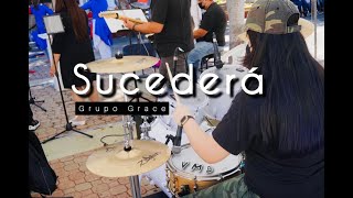 Sucedera Yo lo creo Drum cover Grupo Grace [upl. by Semele]