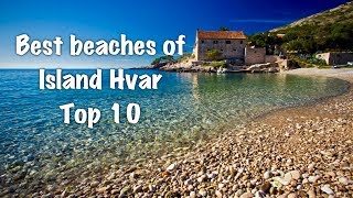 Top 10 Beaches of Island of Hvar 2022 [upl. by Nuhsyar]