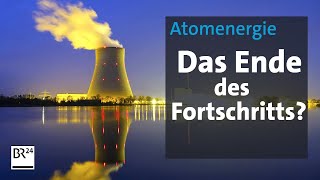 Von Garching bis Wackersdorf Der ewige Streit um die Atompolitik  Die Story  Kontrovers  BR24 [upl. by Thornburg]