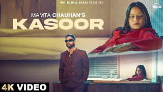 Kasoor Official Video Mamta Chauhan  AR Deep  Latest Hindi Sad Song 2024 [upl. by Idelia153]