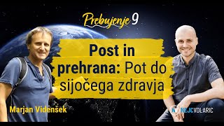 Post in prehrana Pot do sijočega zdravja Marjan Videnšek  Prebujenje 9 6 [upl. by Esdras70]