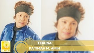 Fatimah M Amin  Teruna Official Audio [upl. by Jesus272]