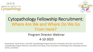 Cytopathology Fellowship Recruitment Where Are We and Where Do We Go From Here [upl. by Olocin]