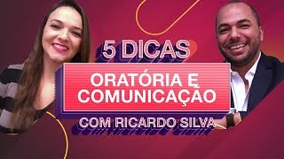 5 Dicas de Oratória e Comunicação  Ft Ricardo Silva [upl. by Bazil893]