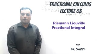 Fractional Calculus 03 Riemann Liouville Fractional Integral Dr Saeed [upl. by Nata]