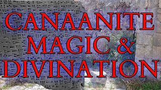 Canaanite Magic and Divination  Ugaritic Texts on Healing Astrology the Evil Eye amp Hangovers [upl. by Aridaj97]