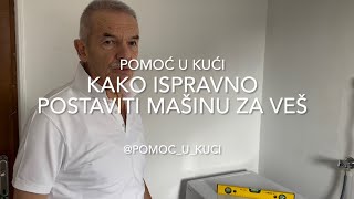 Kako ispravno postaviti mašinu za vešHow to set up a washing machine correctly [upl. by Llorrac]