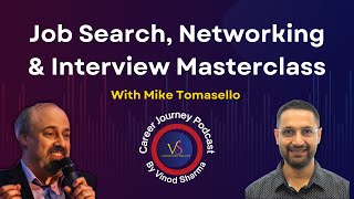 Job Search Networking amp Interview Masterclass with Mike Tomasello [upl. by Adnarem265]