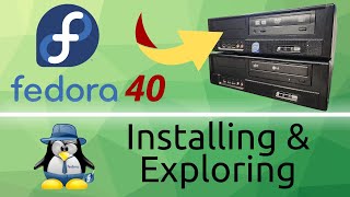 Installing amp Exploring Fedora Linux Workstation  on a 17 Year Old PC [upl. by Asillem]