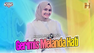 Nazia Marwiana ft Ageng Music  Gerimis Melanda Hati Official Live Music [upl. by Auliffe]