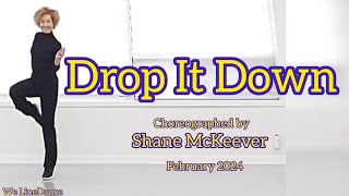 Drop It Down LineDance  Intermediate level  Shane McKeever  February 2024 [upl. by Esila]