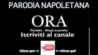 Gigi DAlessio  Ora  Parodia Napoletana  Diego Laurenti Iutubber [upl. by Trixy]