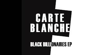 Carte Blanche  Black Billionaires Official Audio [upl. by Aniger]