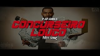 PapaMike  Concurseiro Louco Rap Policial Prod By Fifit Vinc [upl. by Atte414]