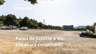 Palau de Justícia a Vic sacabarà construint [upl. by Machos]