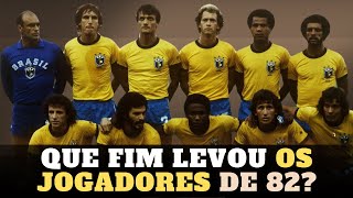 Seleção Brasileira De 82 AMARELOU Que Fim Levou Os Lendários Jogadores Após A Copa Do Mundo De 82 [upl. by Ierdna589]