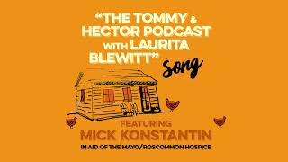 The Tommy and Hector Podcast with Laurita Blewitt Song [upl. by Arlene527]