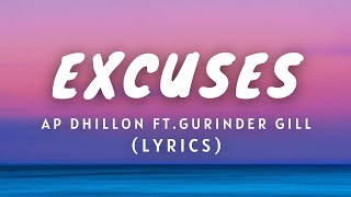 Excuses Lyrics  AP Dhillon  Gurinder Gill  SHINDA KAHLON  Intense [upl. by Aekerly143]