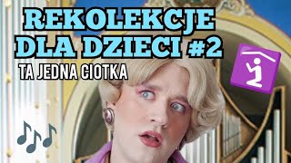 Ta Jedna Ciotka  Rekolekcje dla dzieci część 2 [upl. by Anitsim]