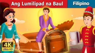 Ang Lumilipad na Baul  Flying Trunk in Filipino  FilipinoFairyTales [upl. by Schoenberg]