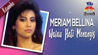 Meriam Bellina  Walau Hati Menangis [upl. by Imat]