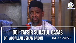 001 TAFSIR SURATUL QASAS  Dr Abdallah Usman Gadon Kaya  04112023 [upl. by Paapanen110]